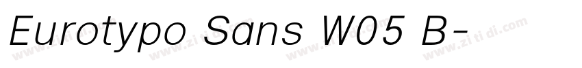 Eurotypo Sans W05 B字体转换 Eurotypo Sans W05 B字体转换
